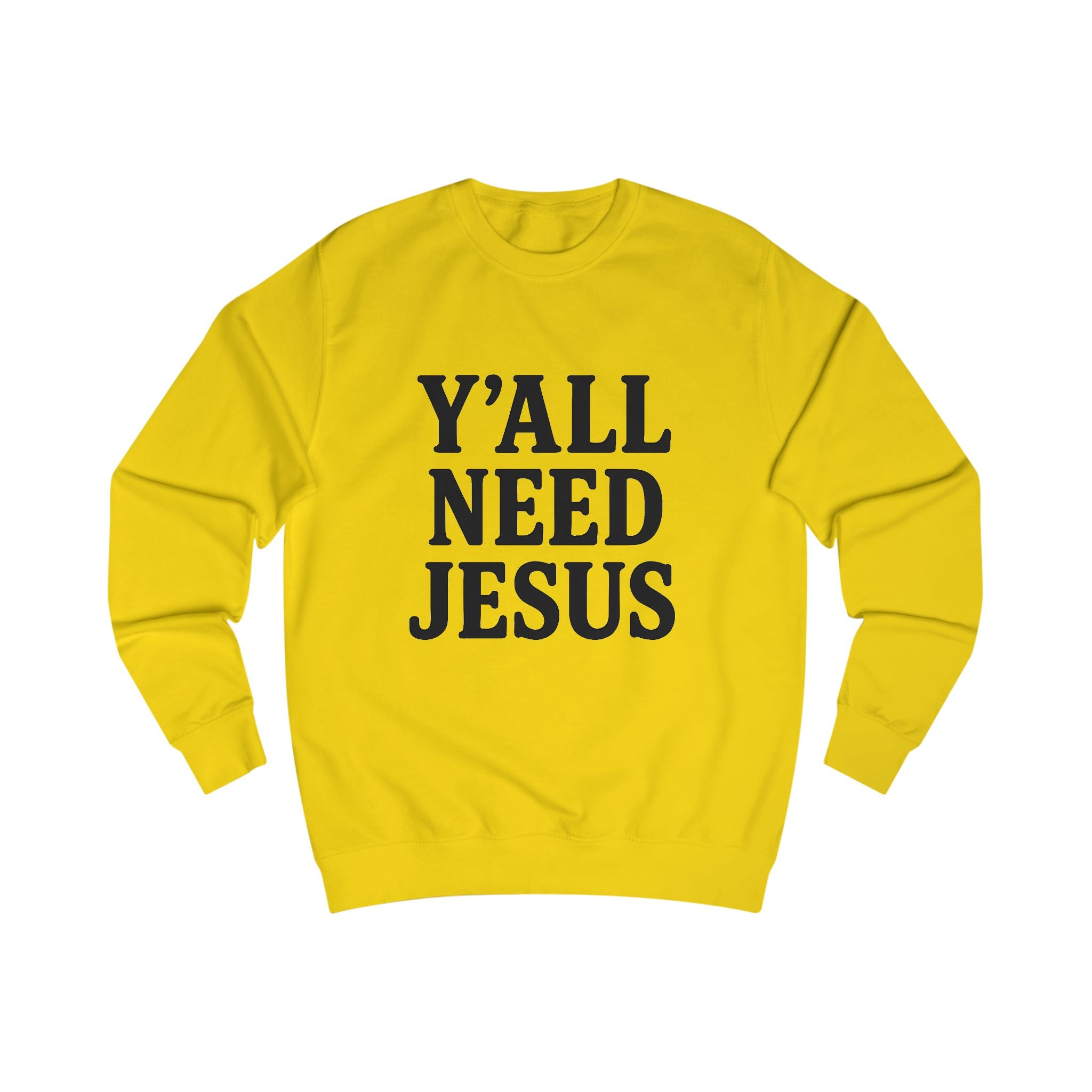 Inspirational Unisex Sweatshirt - 'Y'all Need Jesus'