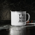 Y'all Need Jesus Enamel Camp Mug