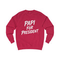 Papi for President Sweatshirt - Unisex Gray Casual Wear