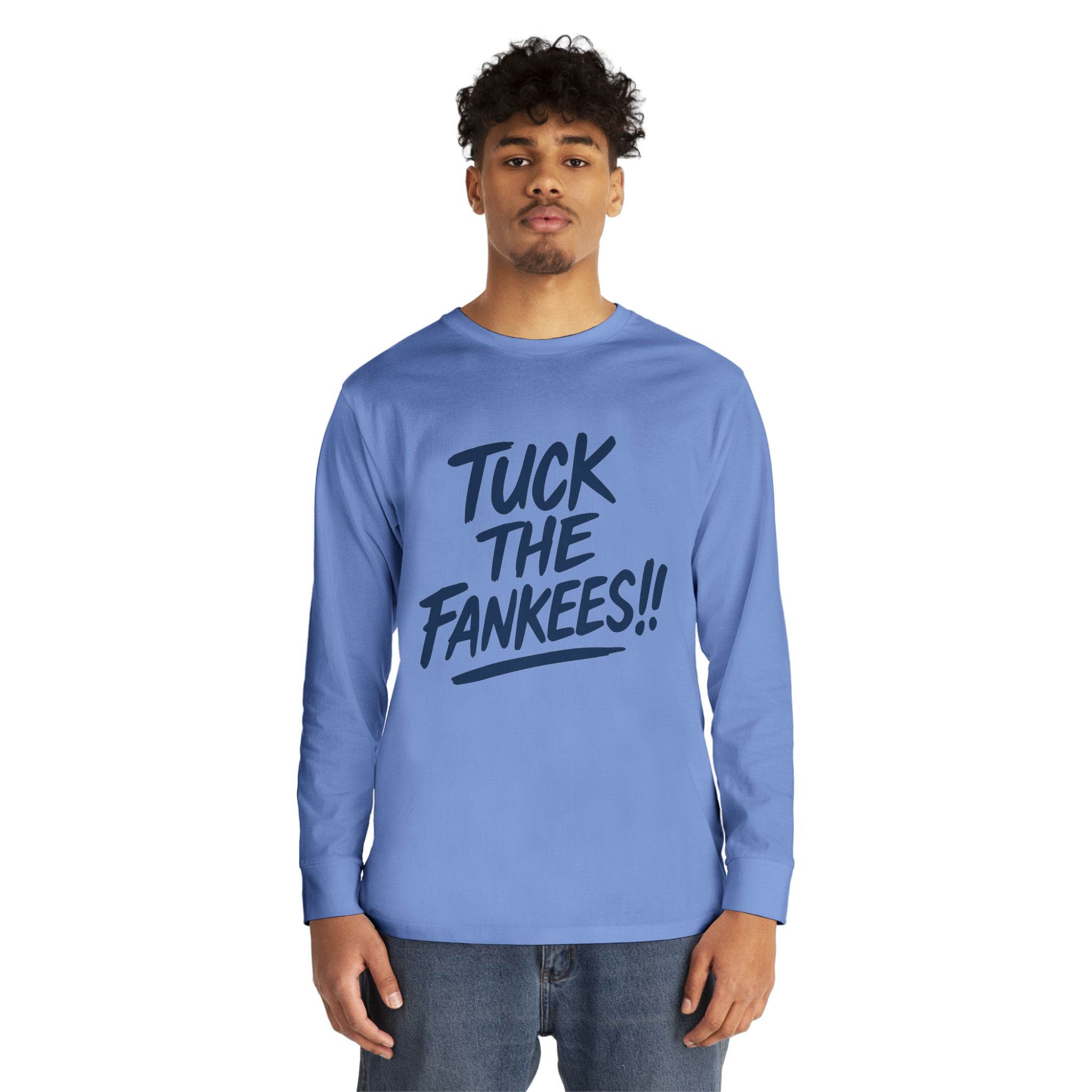 Tuck the Fankeese!! Long Sleeve Crewneck Tee – Perfect for Sports Fans