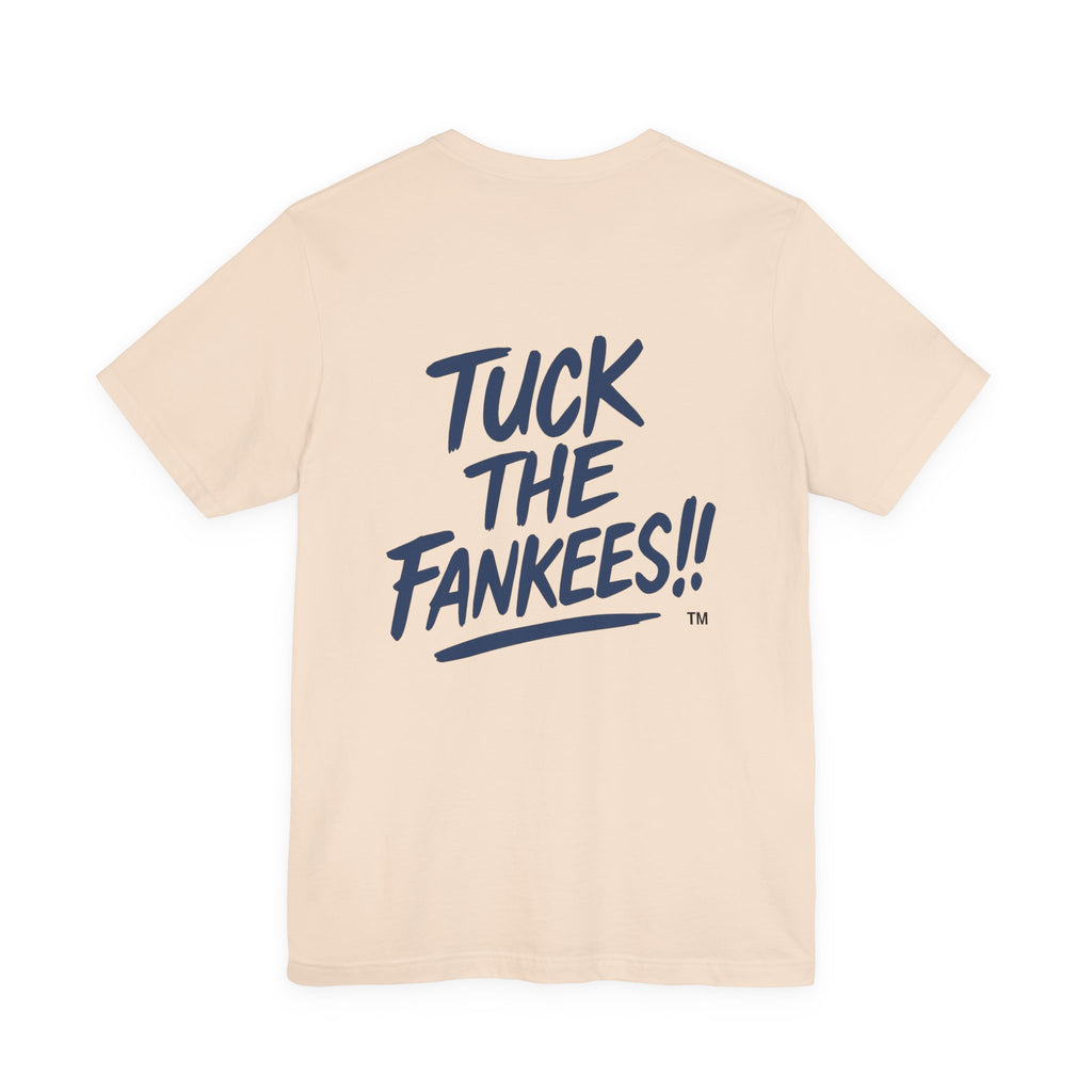 Tuck The Fankees Unisex Tee - Casual Humor Shirt