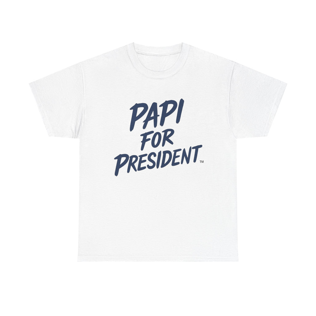 PAPI For President Unisex Heavy Cotton Tee
