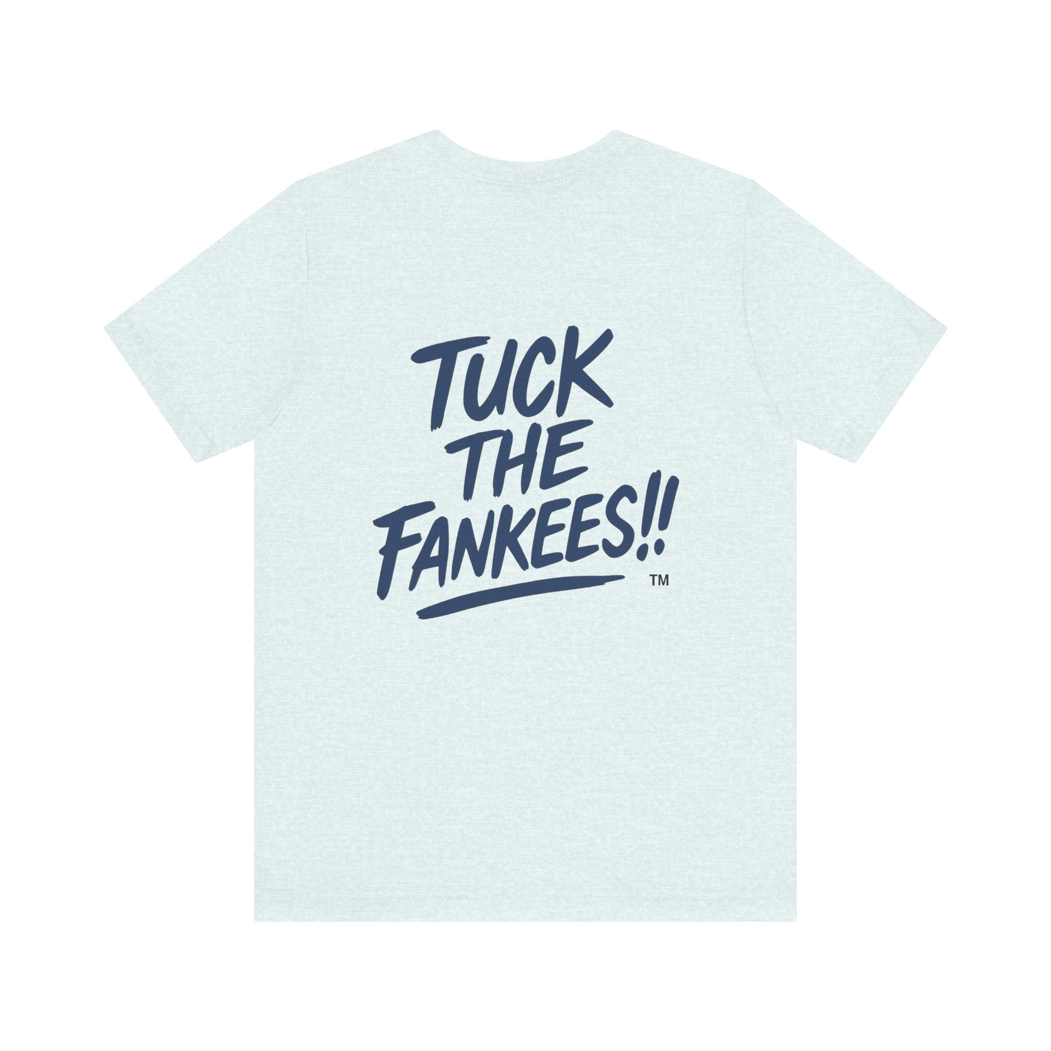 Tuck The Fankees Unisex Tee - Casual Humor Shirt