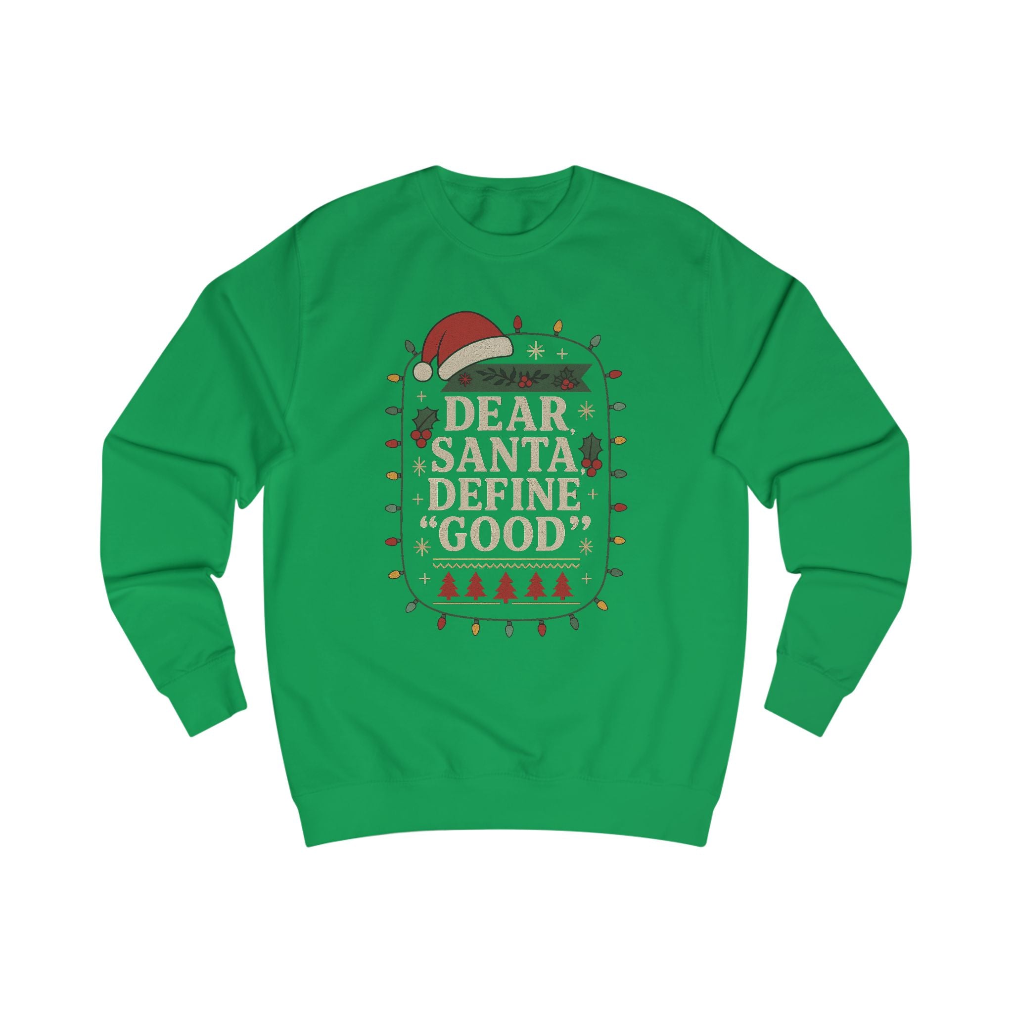 Dear Santa Define 'Good' Sweatshirt