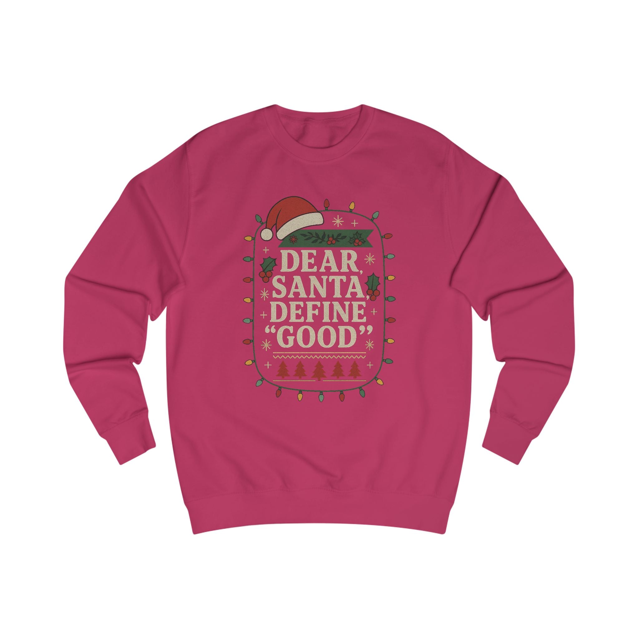 Dear Santa Define 'Good' Sweatshirt