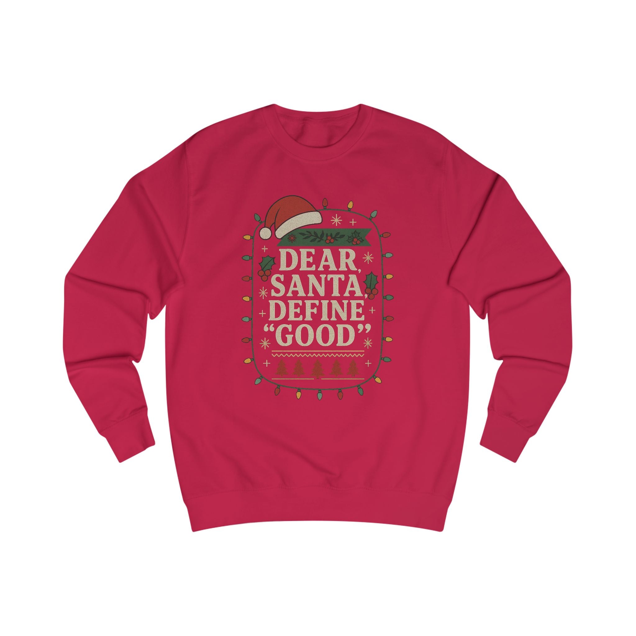 Dear Santa Define 'Good' Sweatshirt