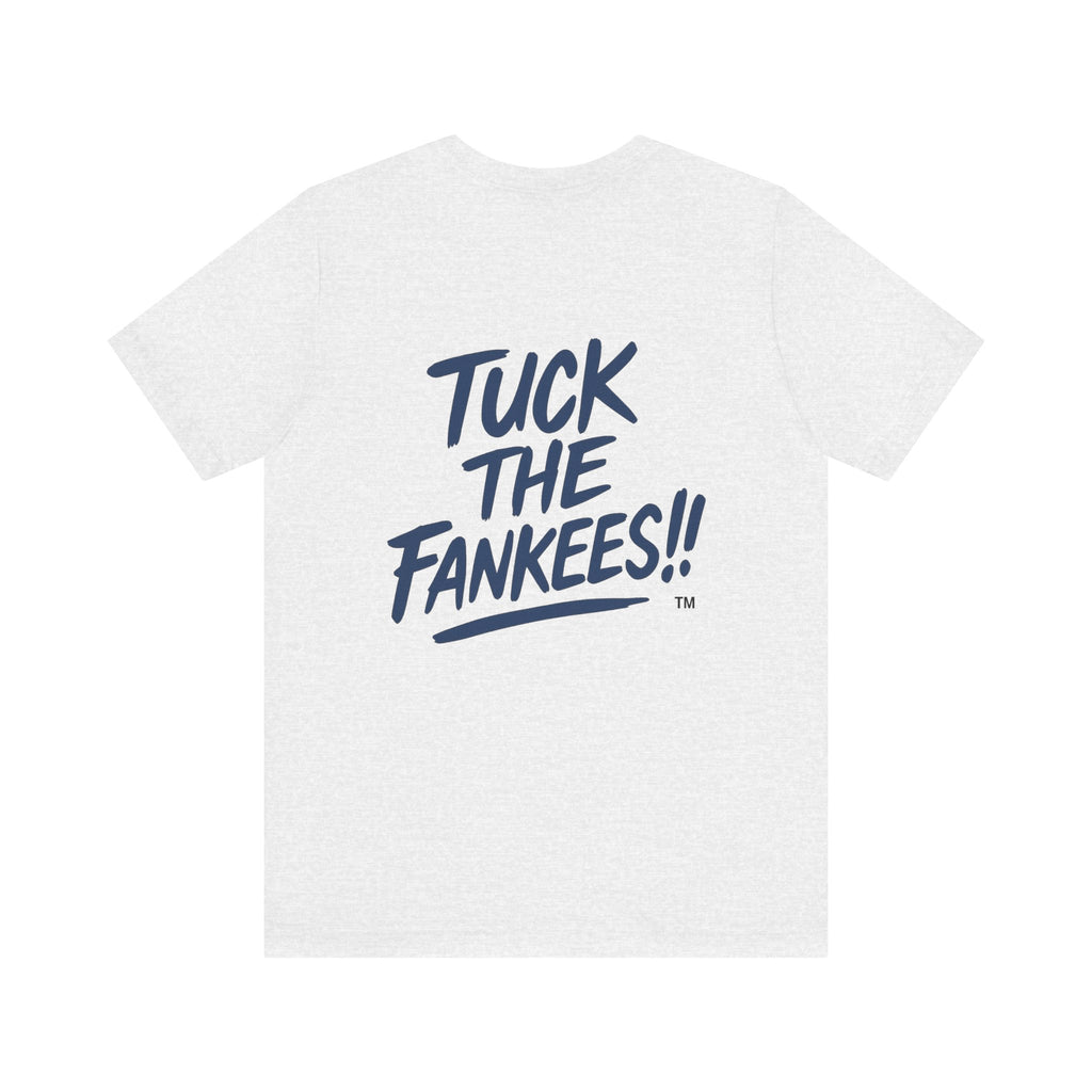 Tuck The Fankees Unisex Tee - Casual Humor Shirt