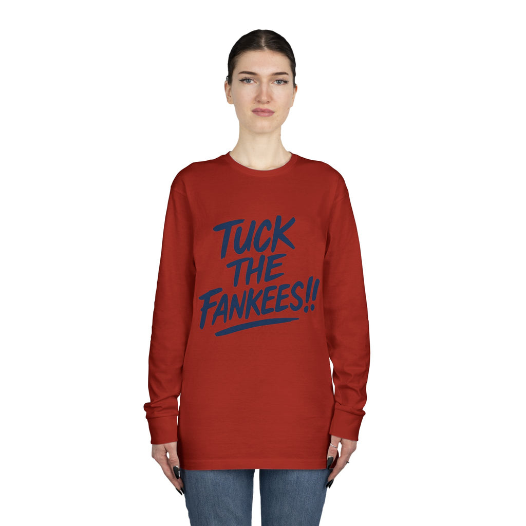 Tuck the Fankeese!! Long Sleeve Crewneck Tee – Perfect for Sports Fans