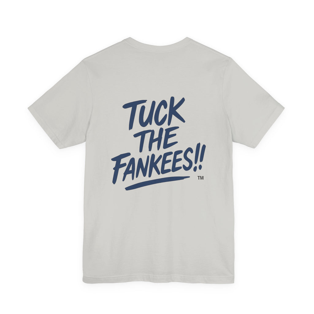 Tuck The Fankees Unisex Tee - Casual Humor Shirt