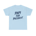PAPI For President Unisex Heavy Cotton Tee