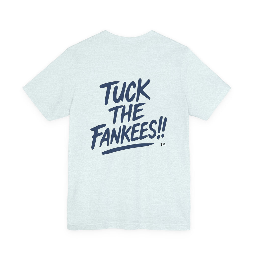 Tuck The Fankees Unisex Tee - Casual Humor Shirt