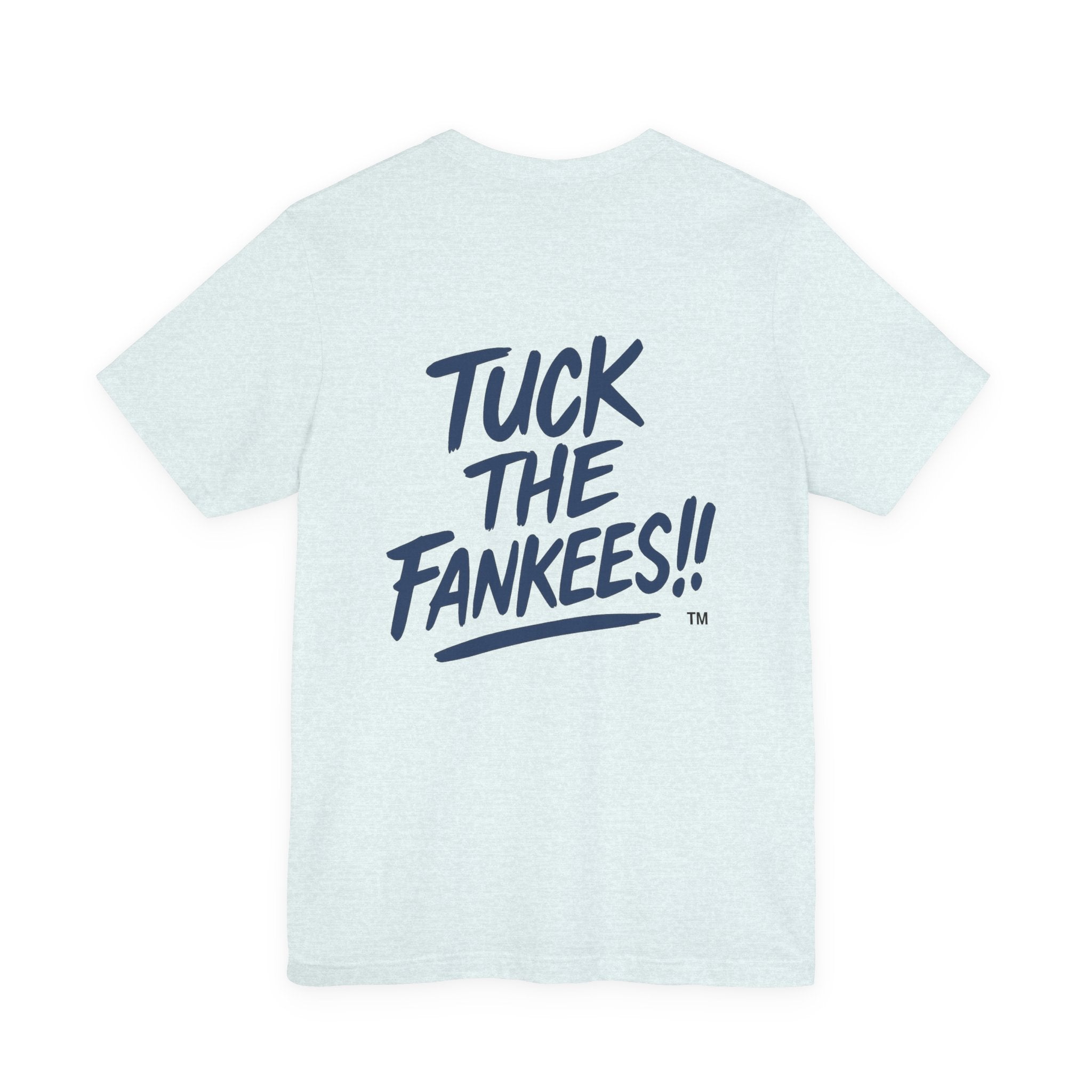 Tuck The Fankees Unisex Tee - Casual Humor Shirt