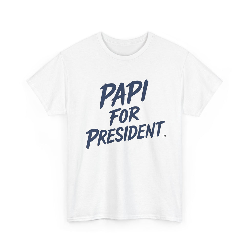 PAPI For President Unisex Heavy Cotton Tee