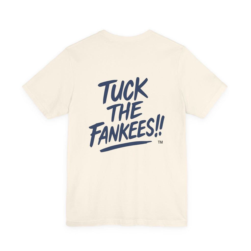 Tuck The Fankees Unisex Tee - Casual Humor Shirt
