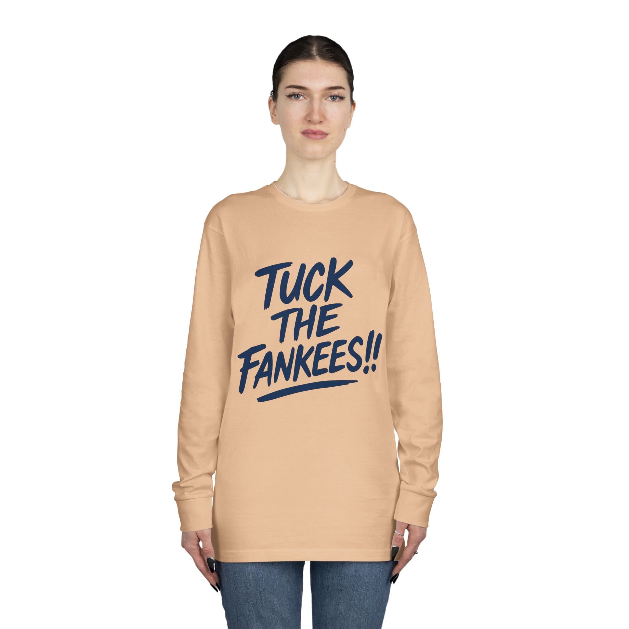 Tuck the Fankeese!! Long Sleeve Crewneck Tee – Perfect for Sports Fans