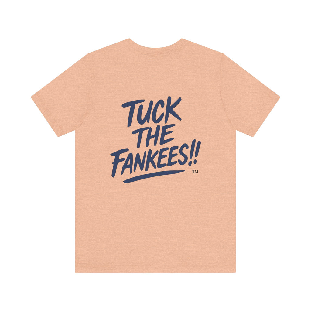 Tuck The Fankees Unisex Tee - Casual Humor Shirt