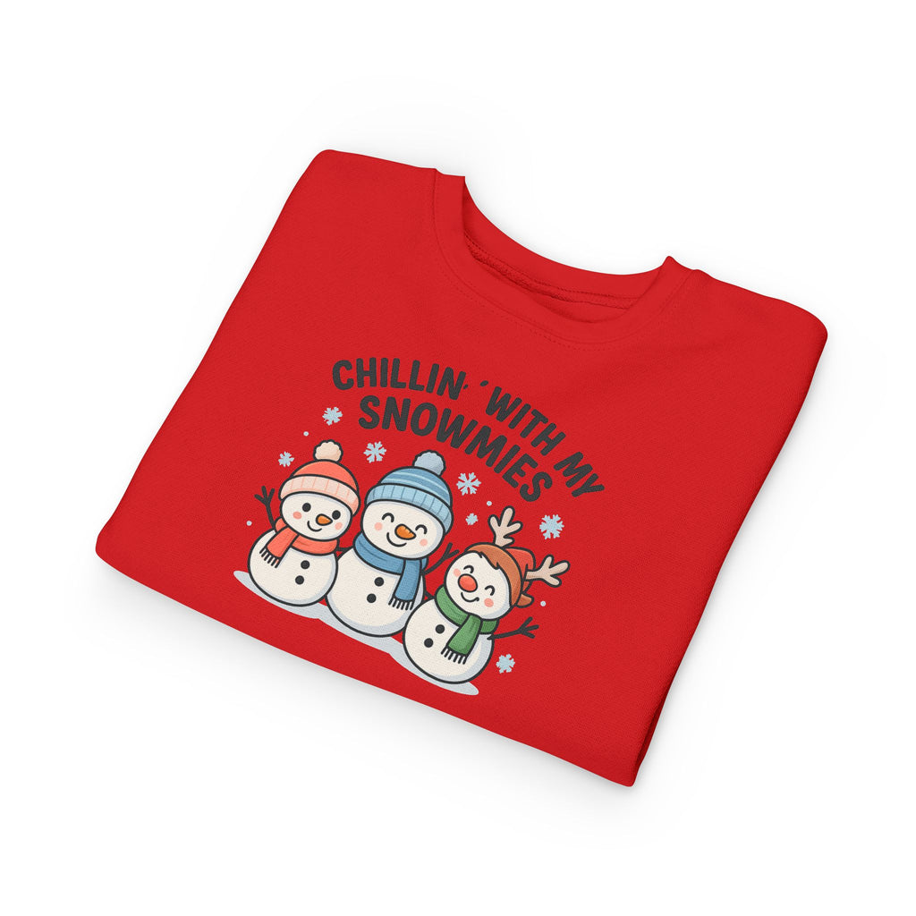 Toddler Sweatshirt — "Chillin' With My Snowmies" Cute Snowman Holiday Pullover