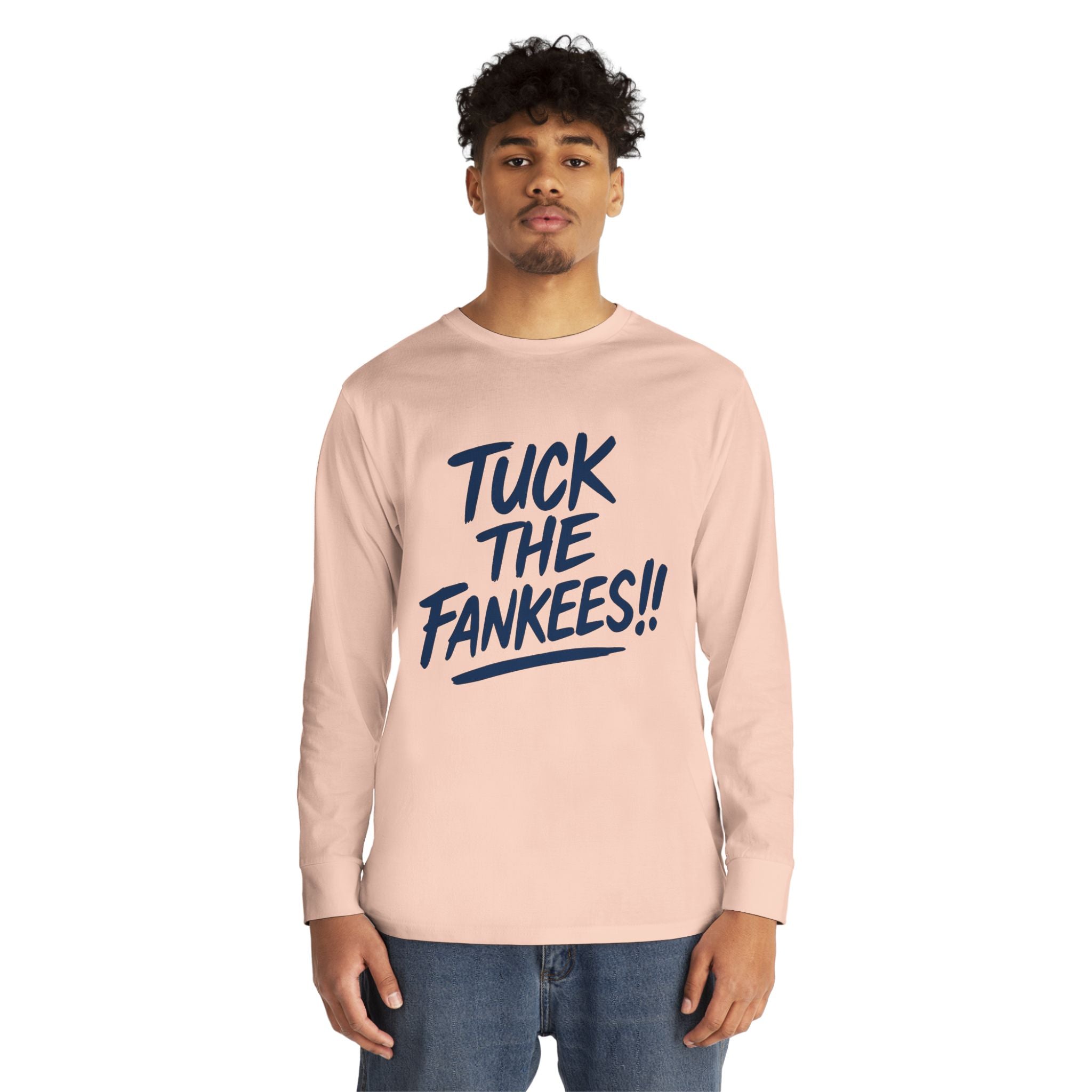 Tuck the Fankeese!! Long Sleeve Crewneck Tee – Perfect for Sports Fans