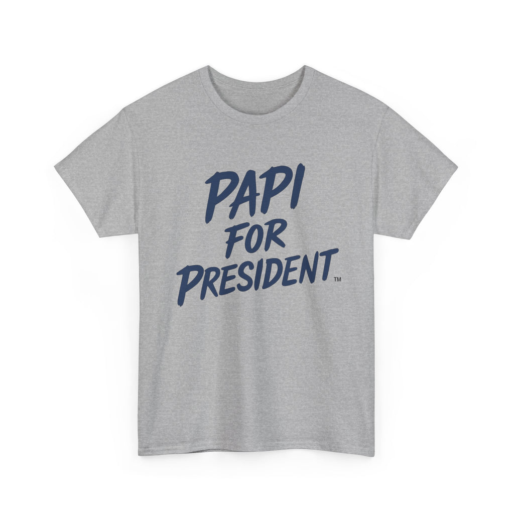 PAPI For President Unisex Heavy Cotton Tee