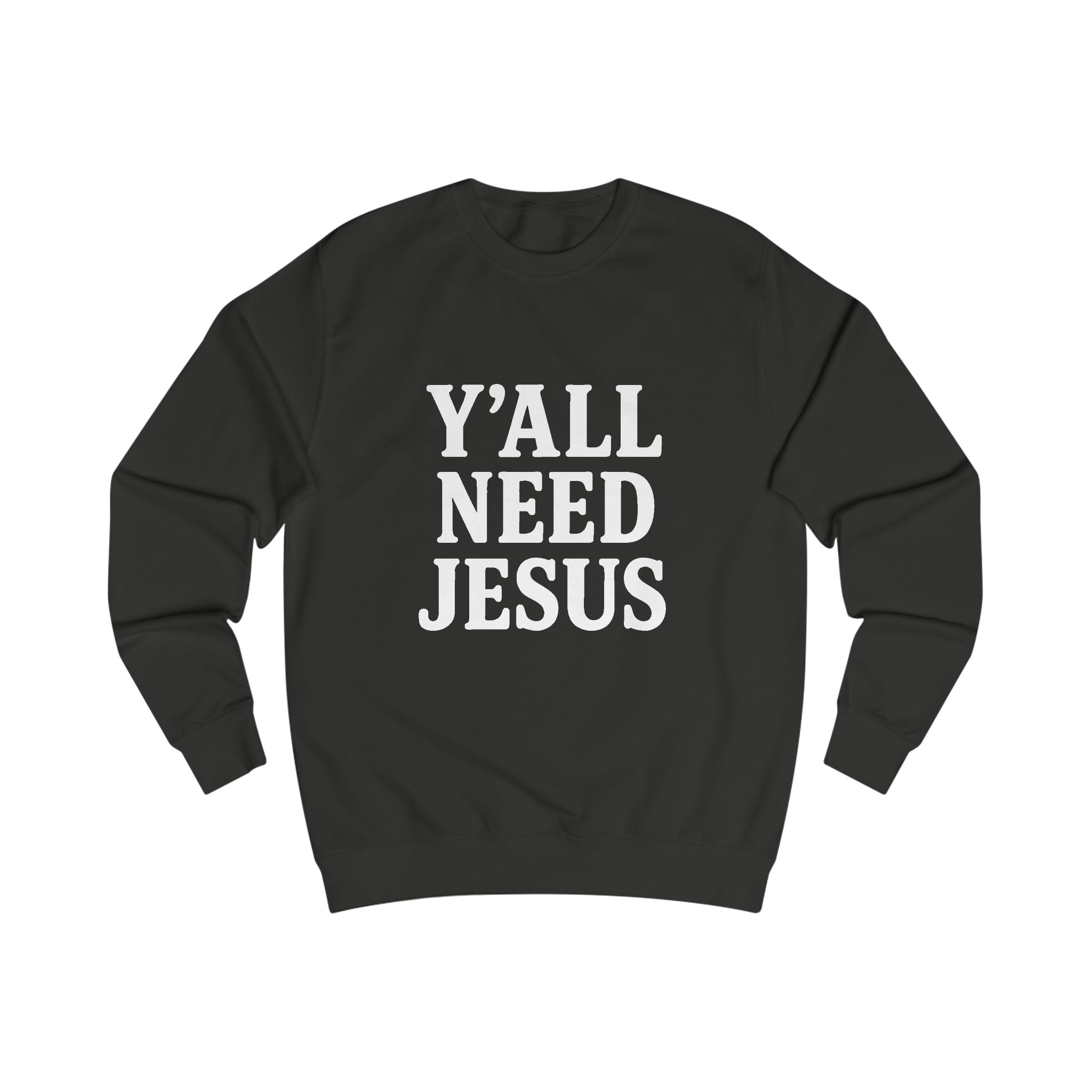 Faith-Inspired Unisex Sweatshirt - 'Y'all Need Jesus'