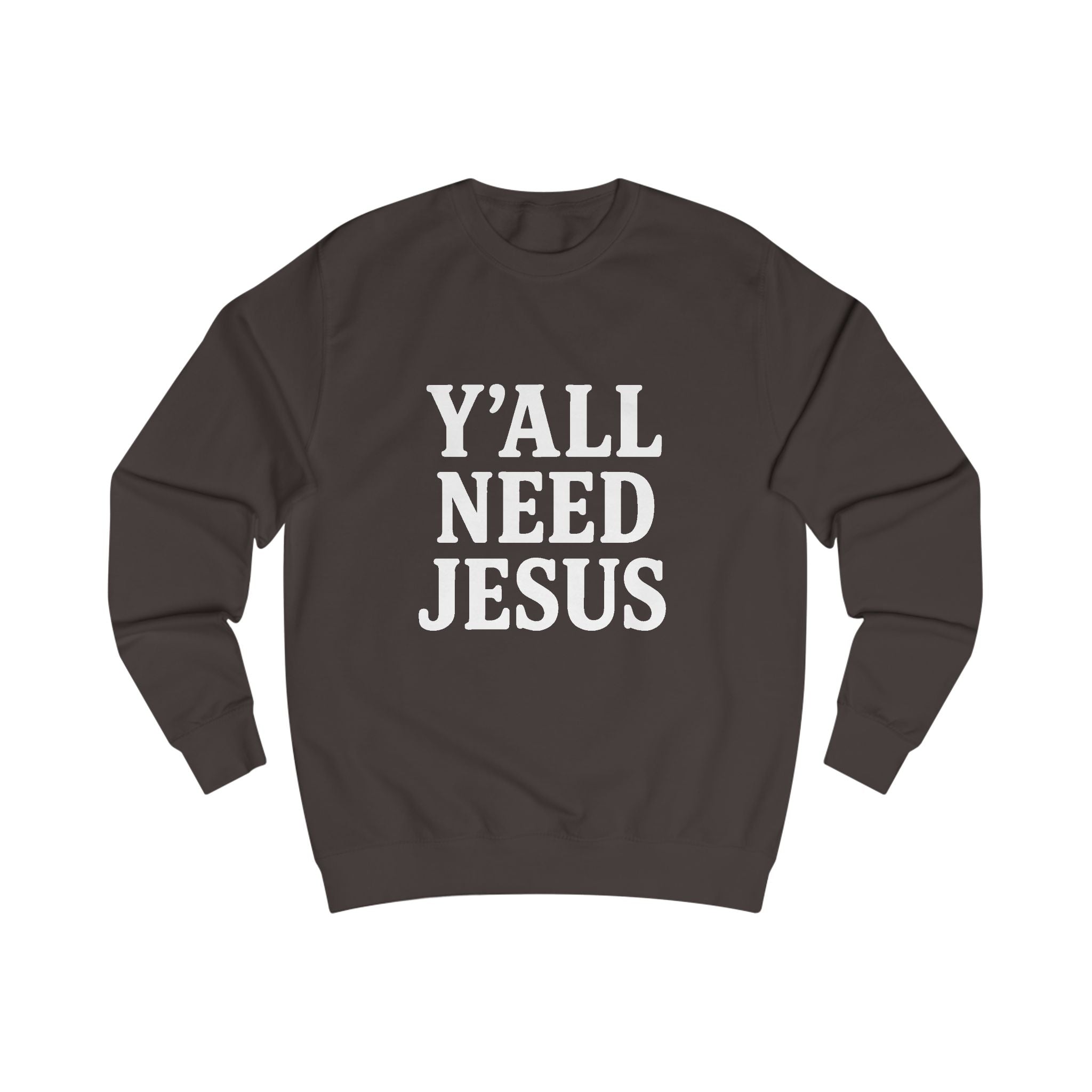 Faith-Inspired Unisex Sweatshirt - 'Y'all Need Jesus'