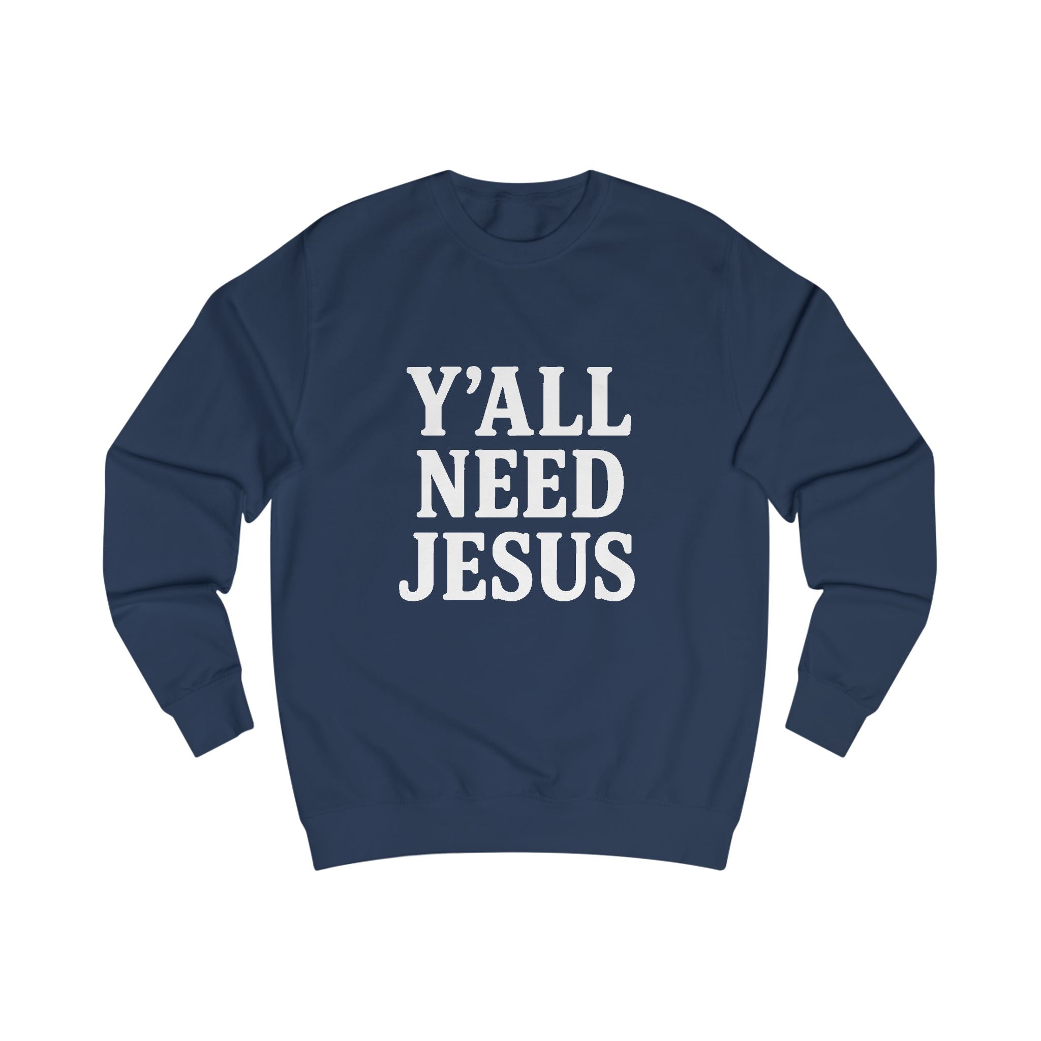 Faith-Inspired Unisex Sweatshirt - 'Y'all Need Jesus'