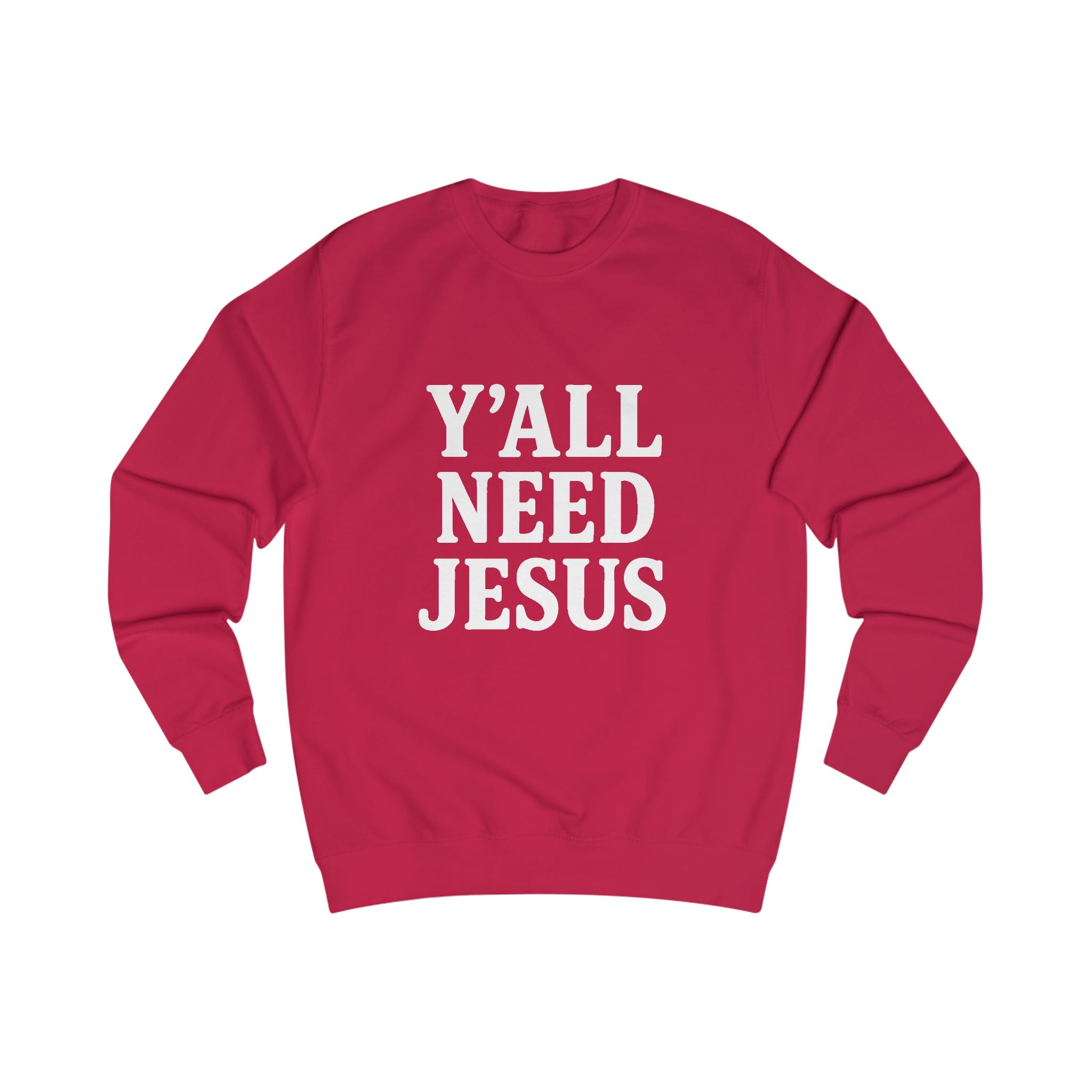Faith-Inspired Unisex Sweatshirt - 'Y'all Need Jesus'
