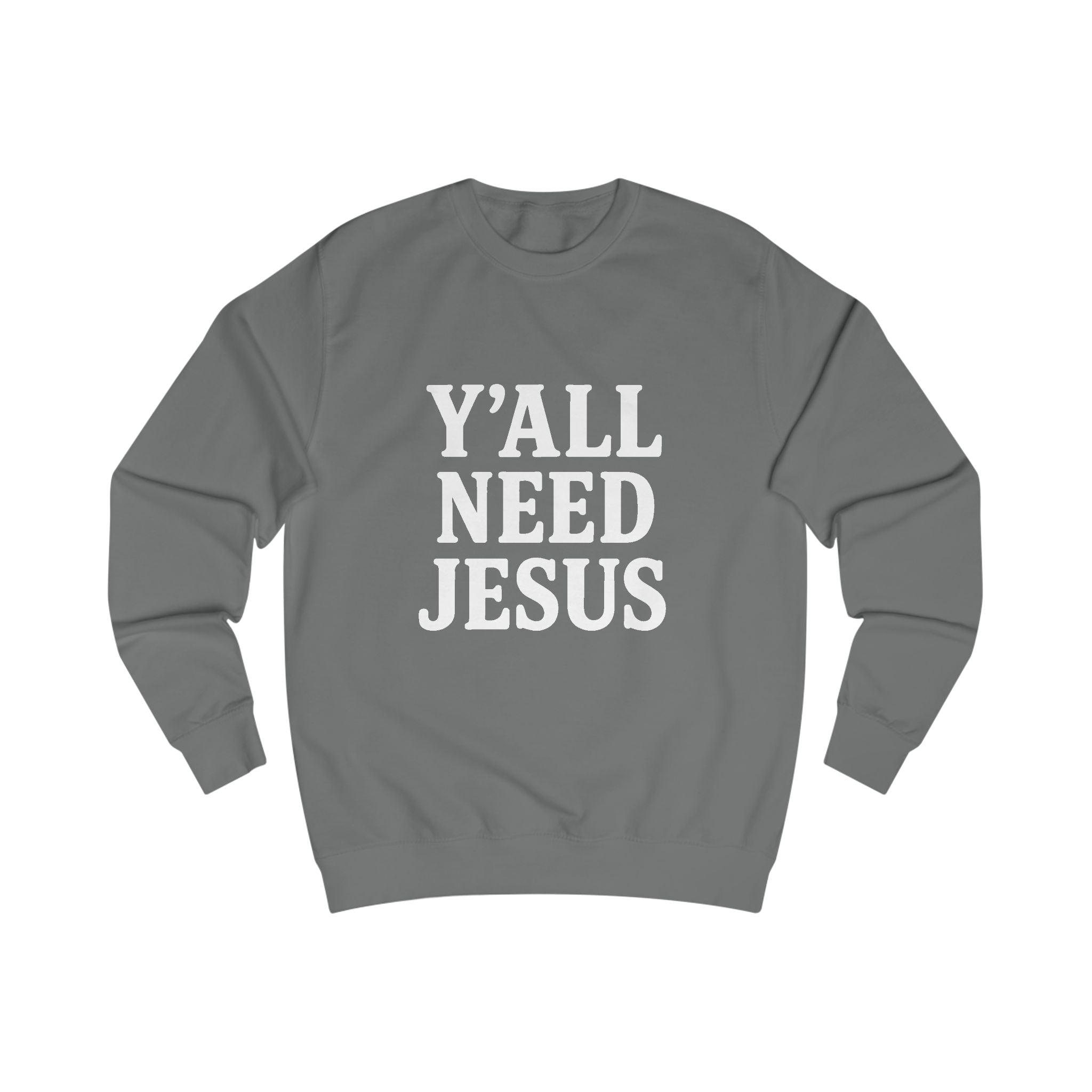 Faith-Inspired Unisex Sweatshirt - 'Y'all Need Jesus'