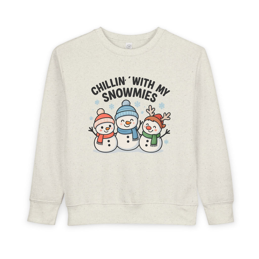 Toddler Sweatshirt — "Chillin' With My Snowmies" Cute Snowman Holiday Pullover