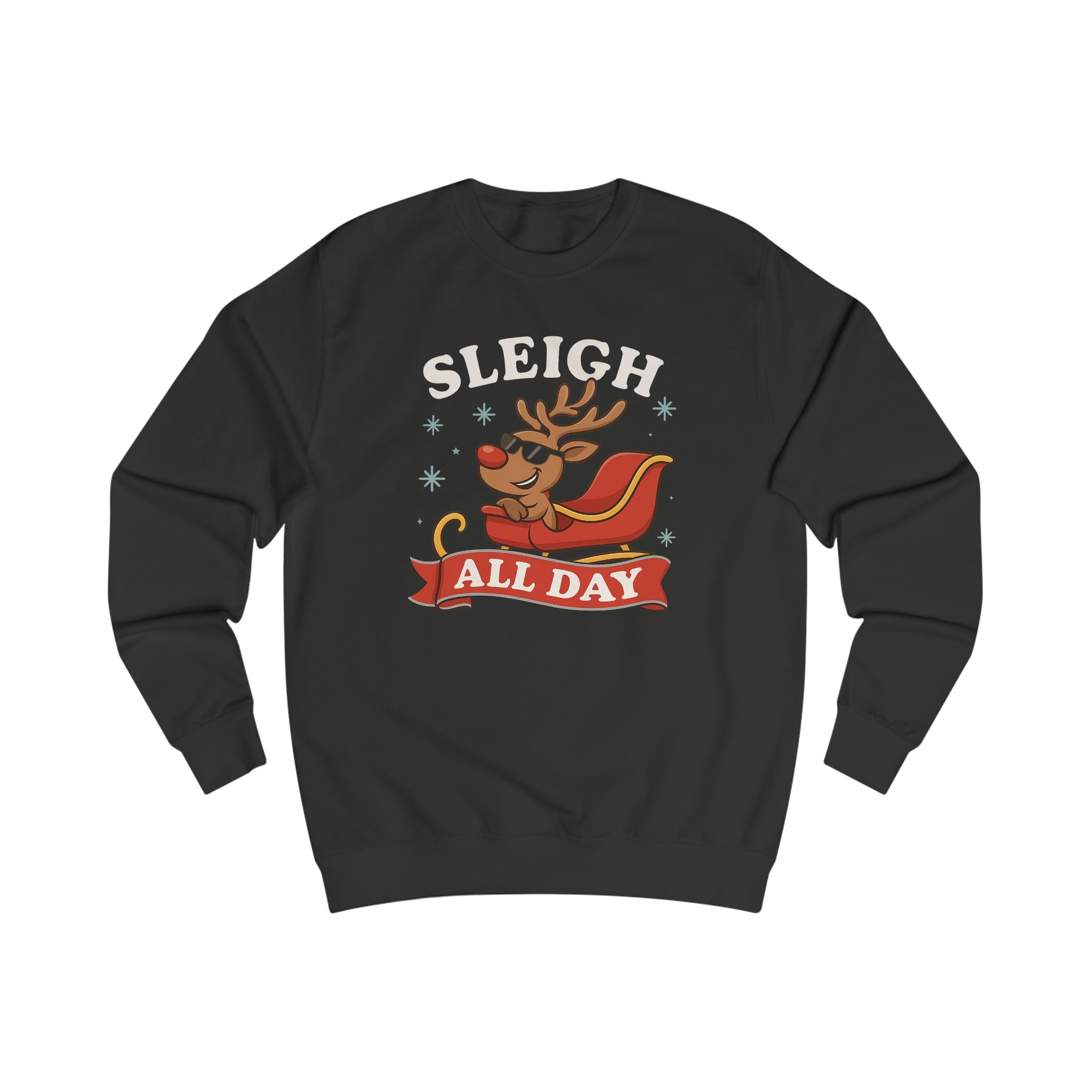 Sleigh All Day Sweatshirt — Funny Reindeer Christmas Crewneck