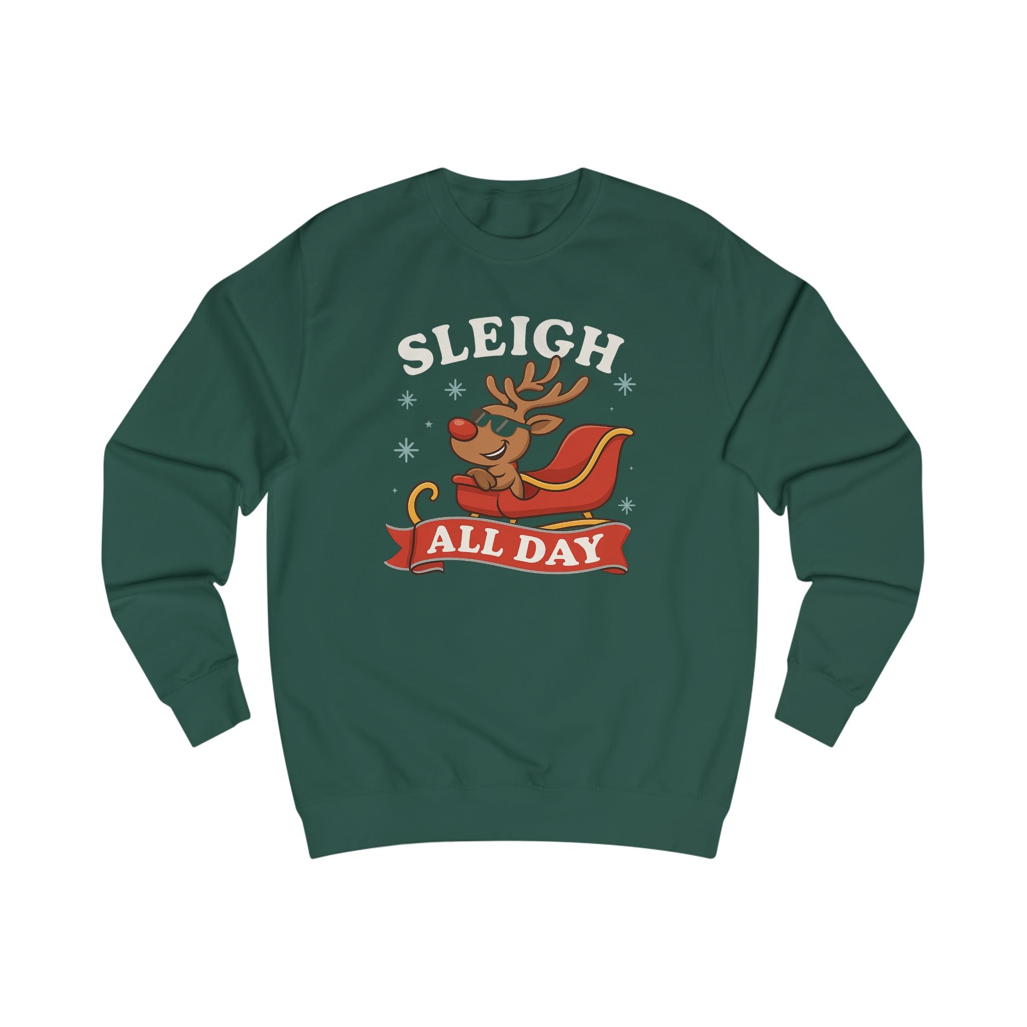 Sleigh All Day Sweatshirt — Funny Reindeer Christmas Crewneck