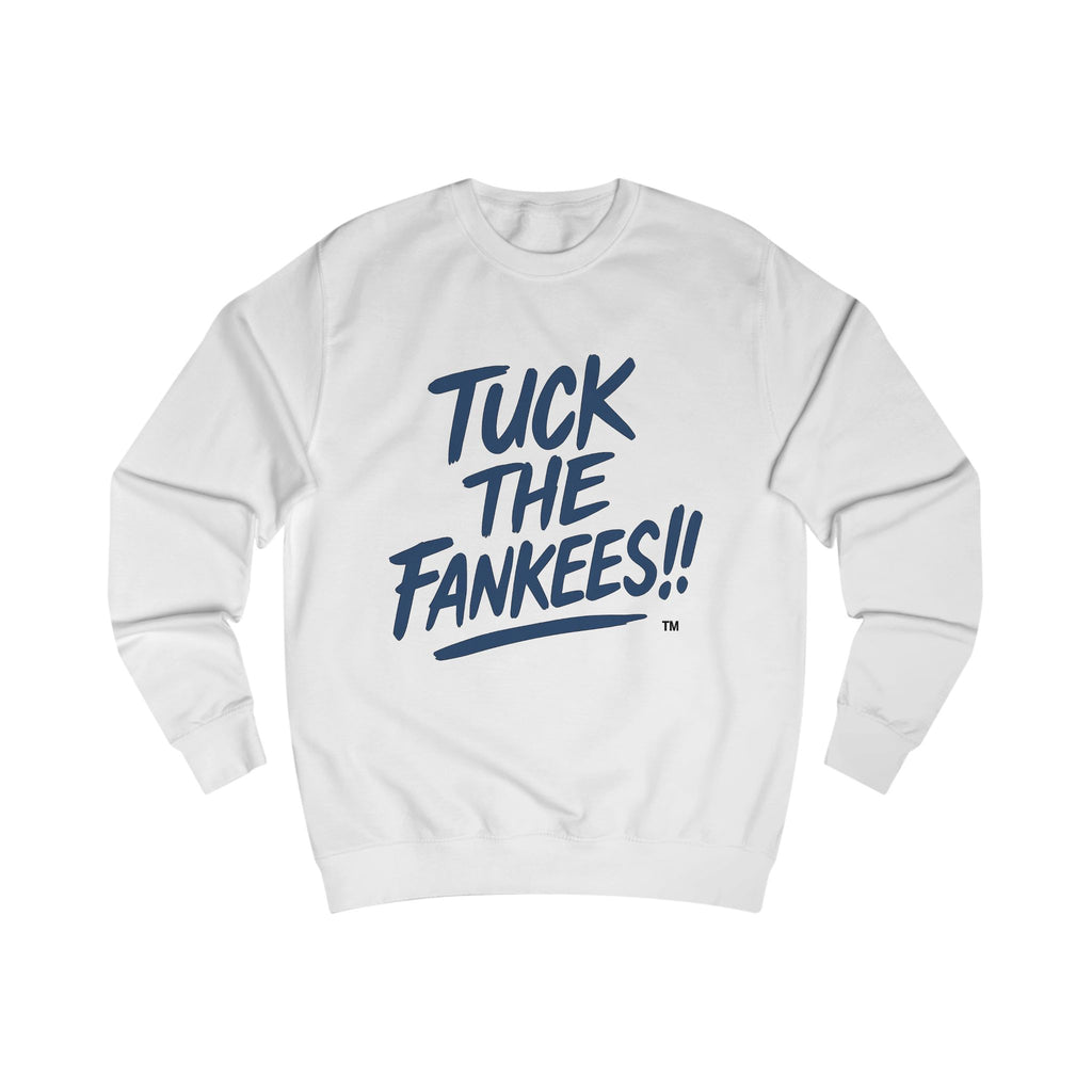 Tuck the Fankees!! Unisex Sweatshirt - Trendy Casual Wear for Fans