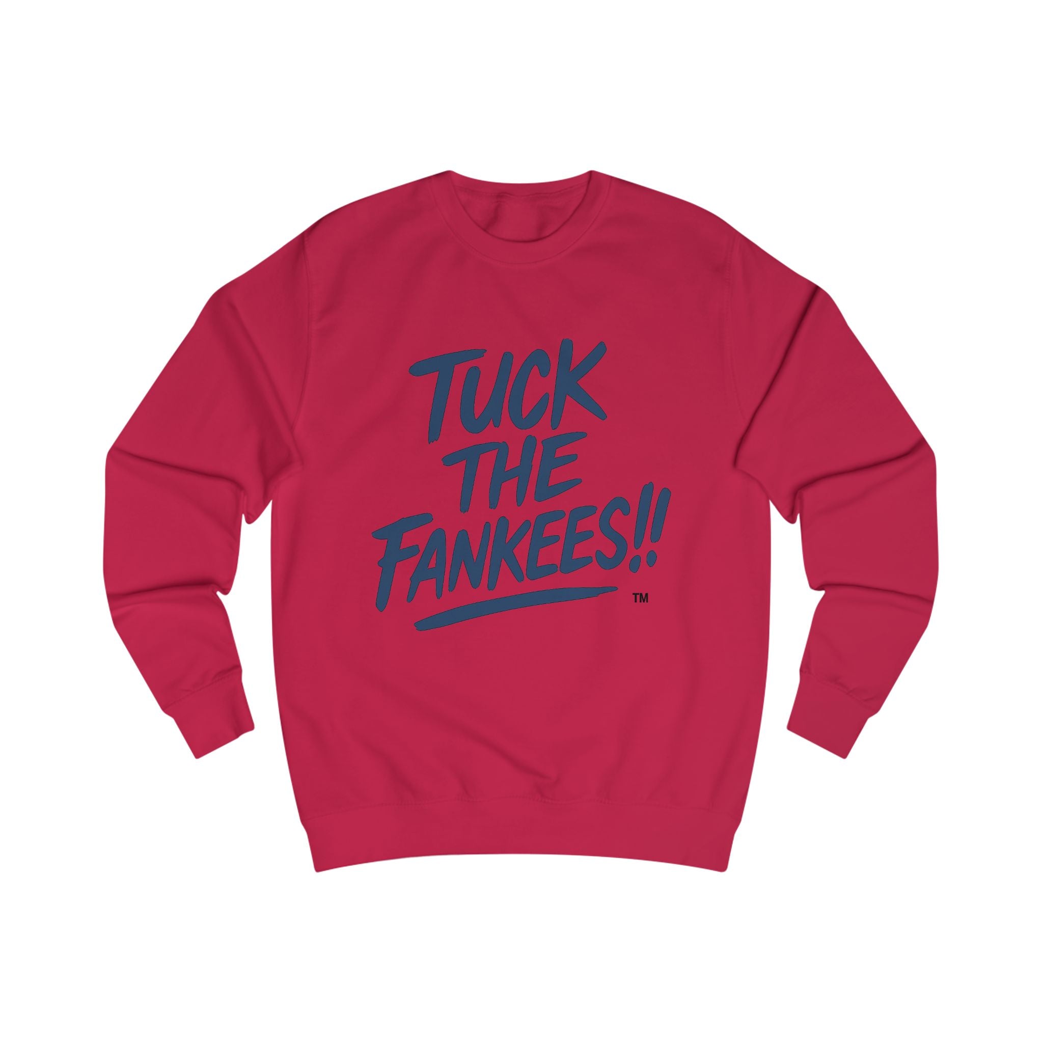 Tuck the Fankees!! Unisex Sweatshirt - Trendy Casual Wear for Fans